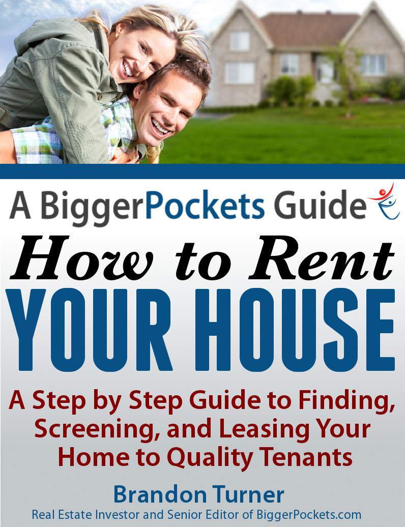 A BiggerPockets Guide: How to Rent Your House