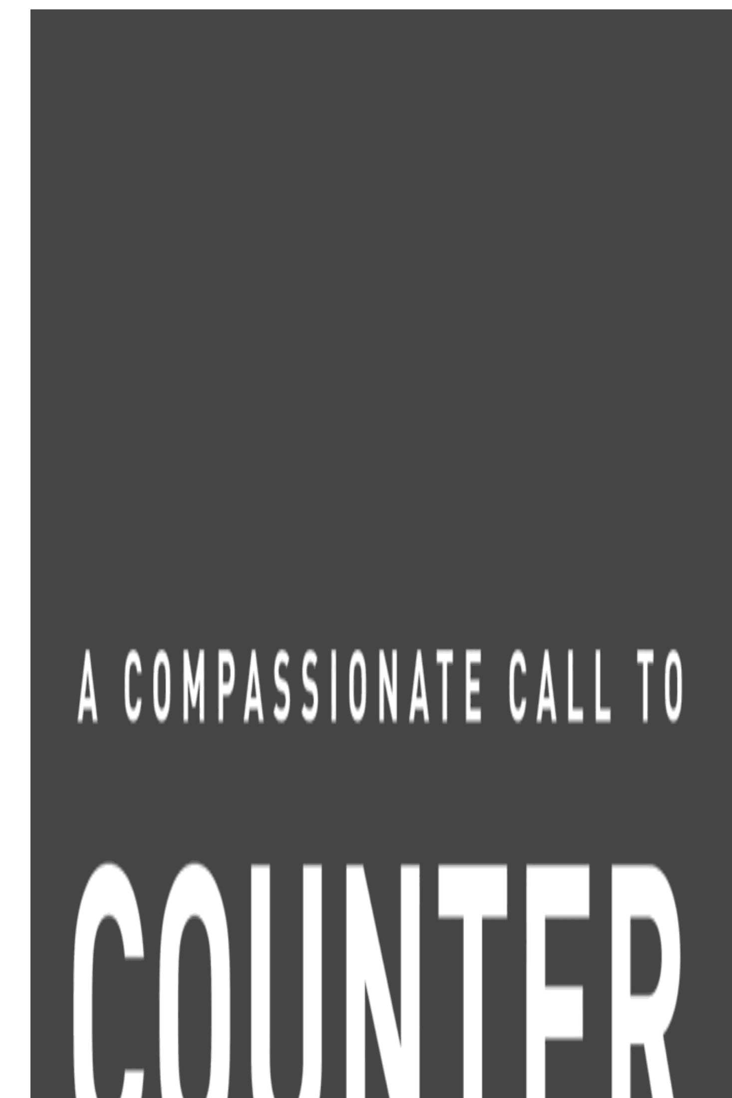 A Compassionate Call to Counter Culture in a World of Orphans and Widows