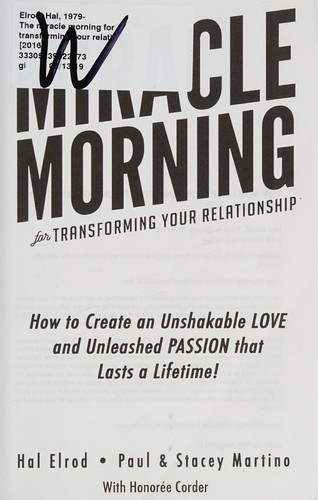 The Miracle Morning for Transforming Your Relationship: How to Create an Unshakable LOVE and Unleashed PASSION That Lasts a Lifetime!