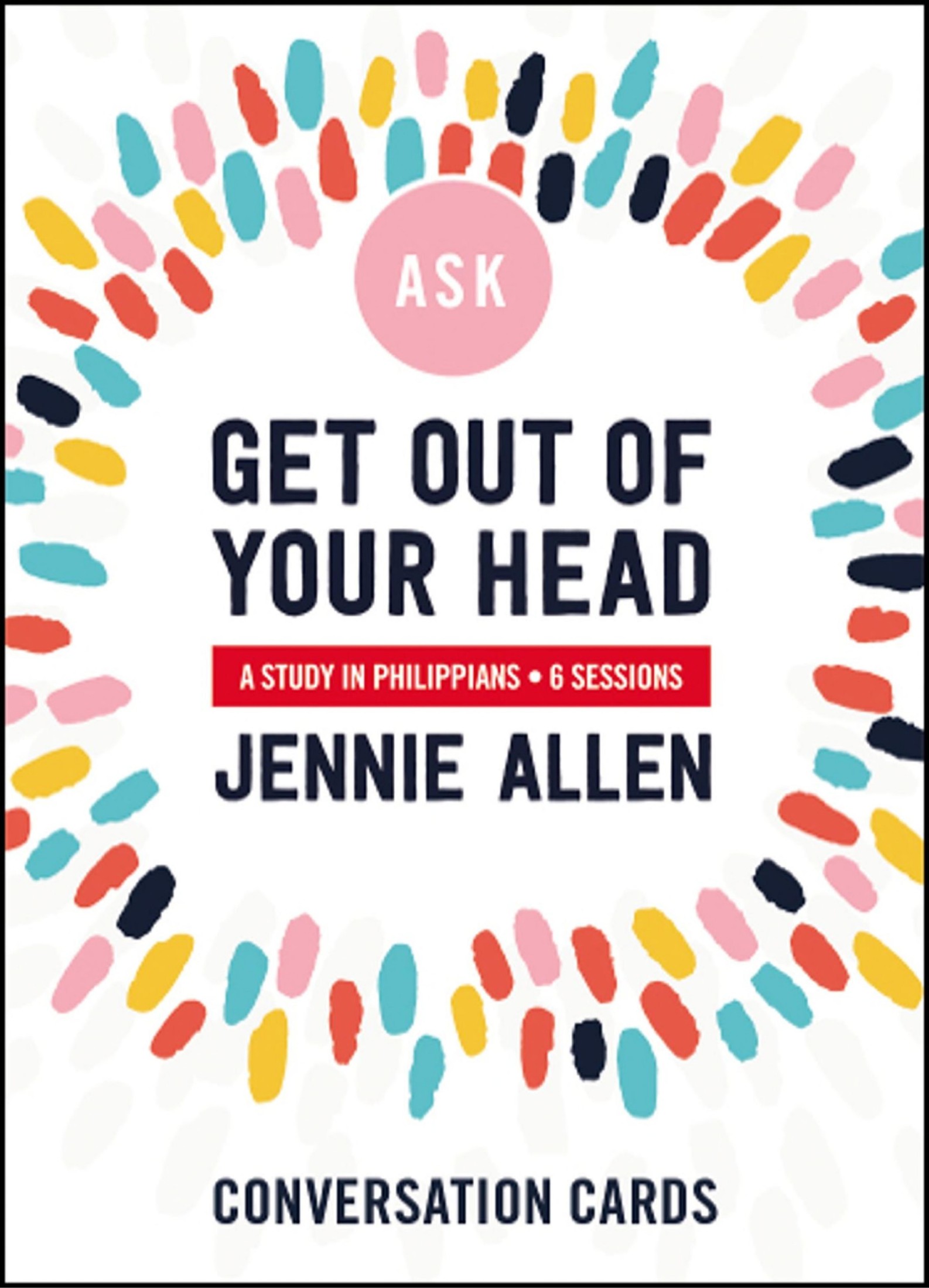 Get Out of Your Head Bible Study Conversation Cards: A Study in Philippians