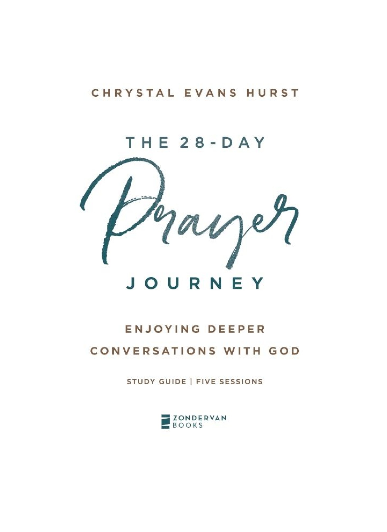 The 28-Day Prayer Journey Bible Study Guide: Enjoying Deeper Conversations With God