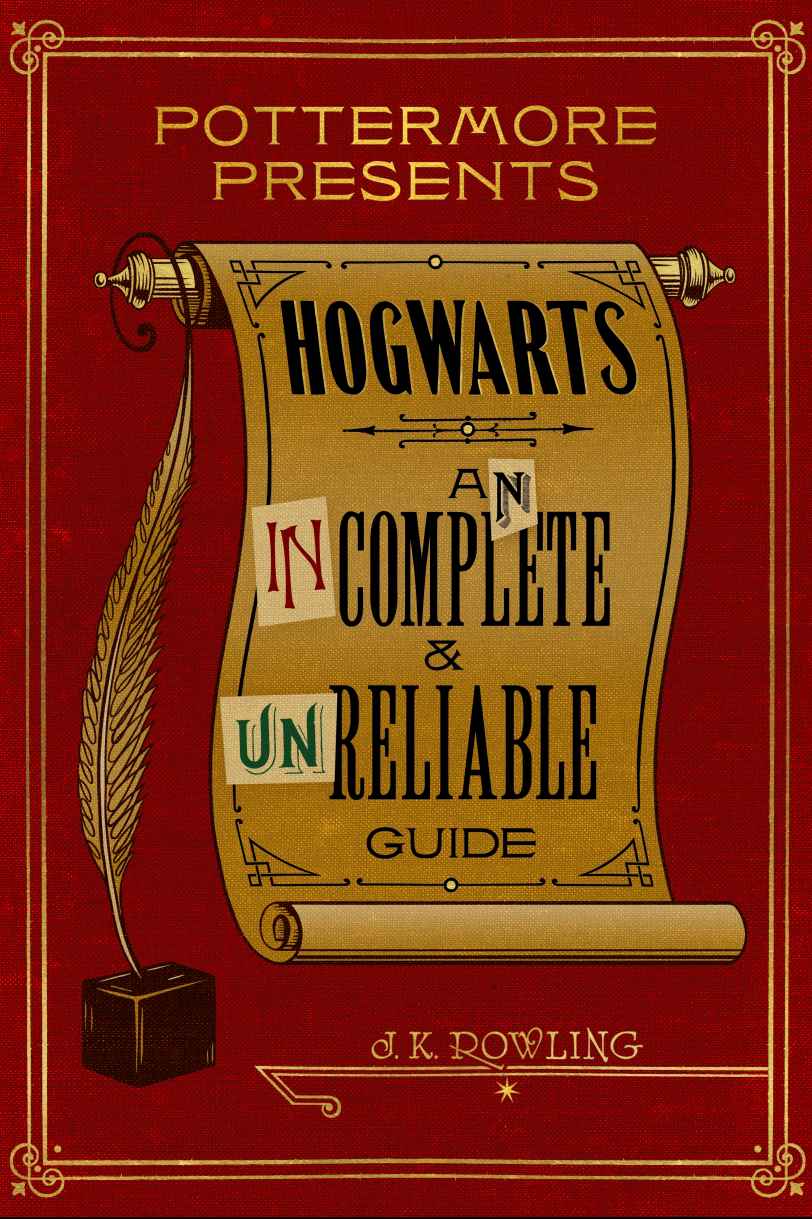 Hogwarts: An Incomplete and Unreliable Guide (Kindle Single) (Pottermore Presents)