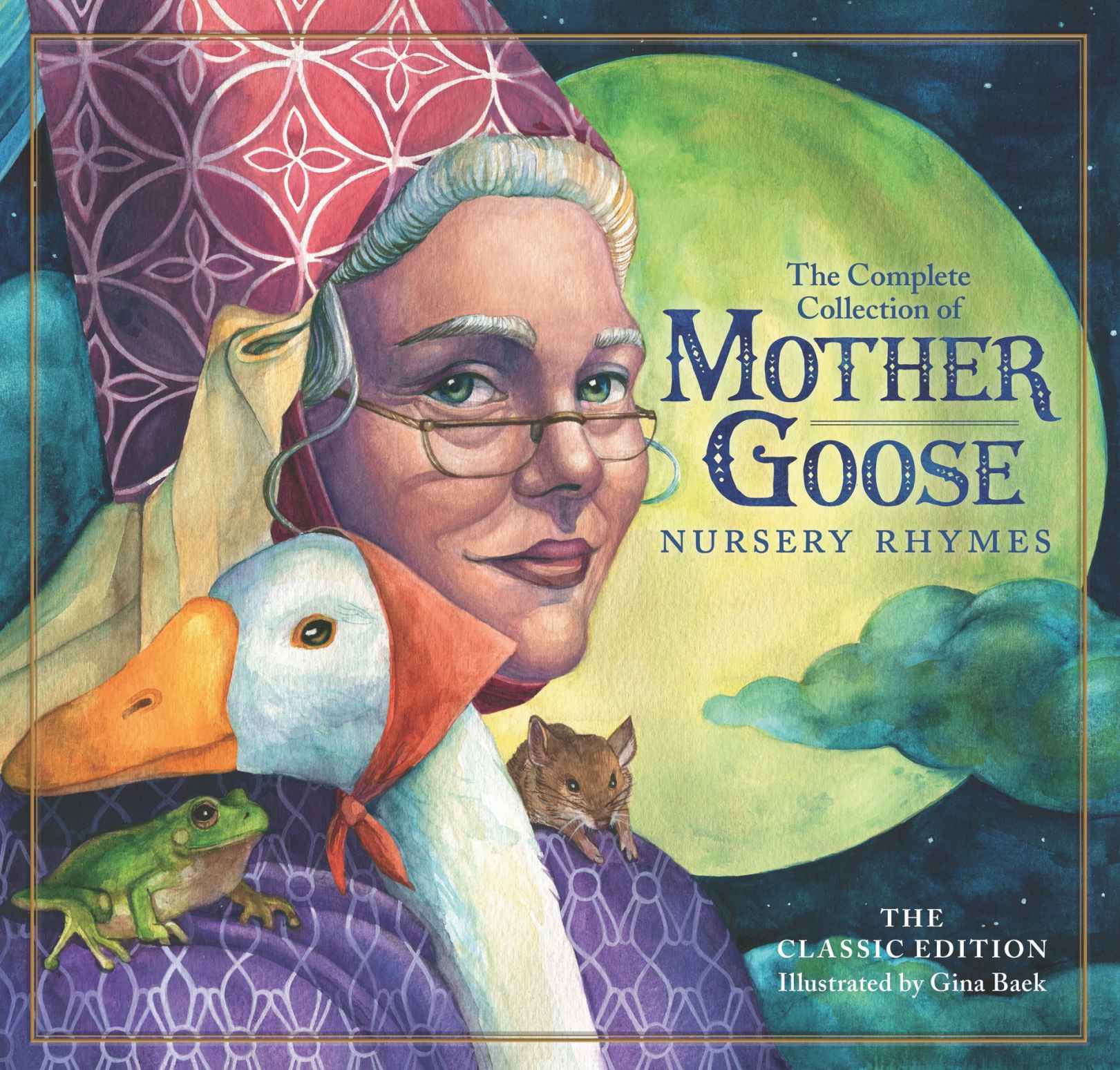 The Complete Collection of Mother Goose Nursery Rhymes: The Classic Edition EBook