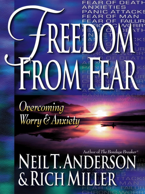 Freedom From Fear: Overcoming Worry and Anxiety