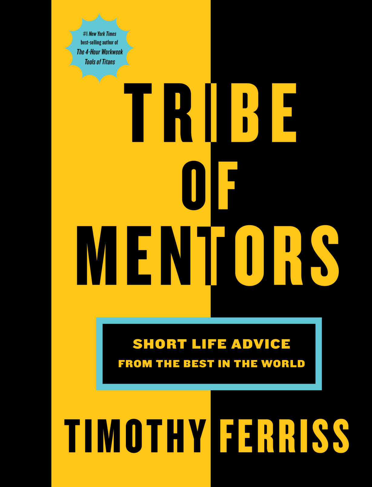 Tribe of Mentors: Short Life Advice From the Best in the World