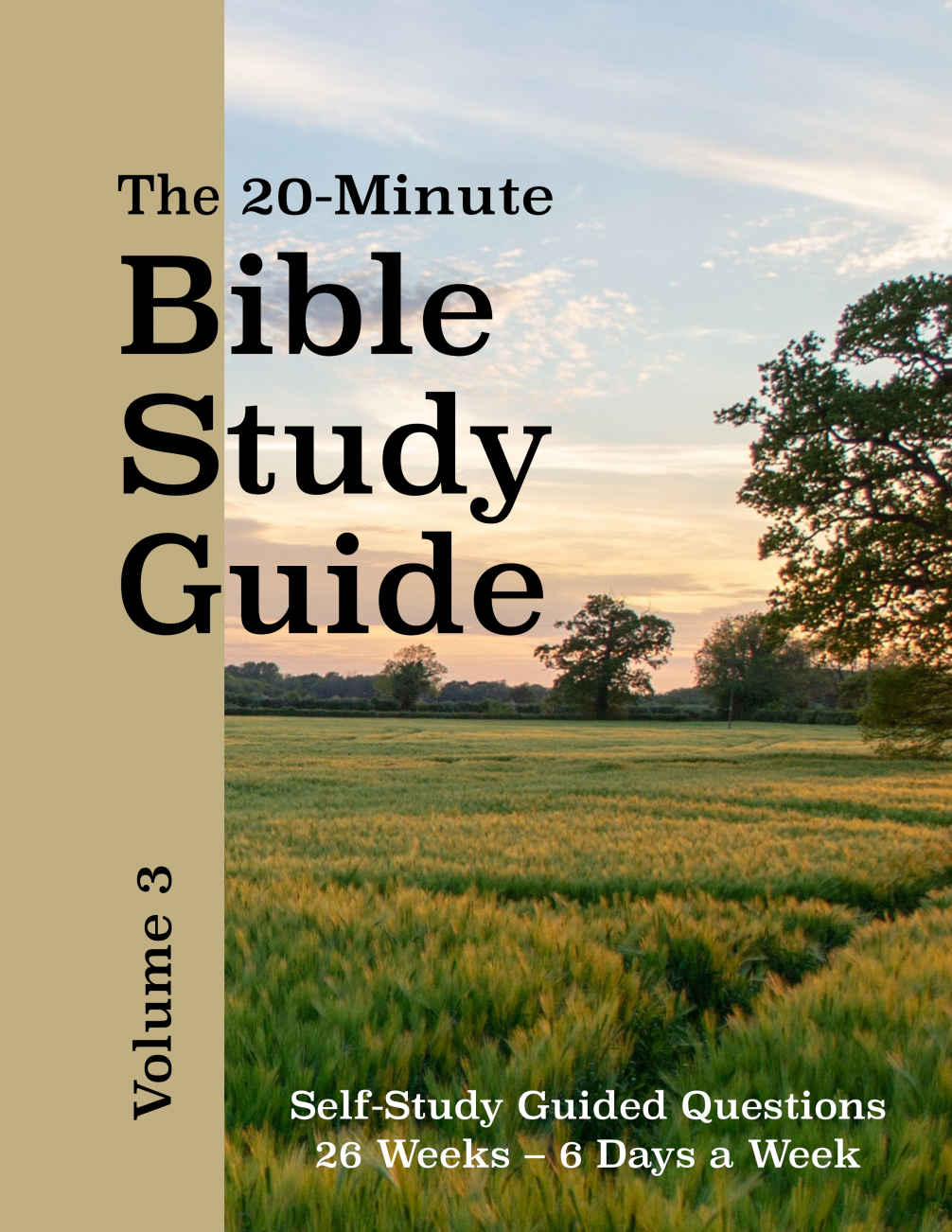 The 20-Minute Bible Study Guide - Volume 3: Genesis, Galatians, Ephesians, Philippians, Colossians, Philemon, 2 & 3 John, Jude, Luke, Acts, 2 Peter, 1 John, James (The 20-Minute Bible Study Guides)