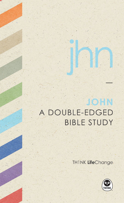 John: A Double-Edged Bible Study (LifeChange Book 3)