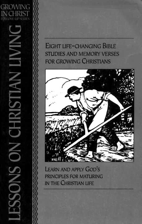 Lessons on Christian Living: Eight Life-Changing Bible Studies and Memory Verses for Growing Christians (Growing in Christ)