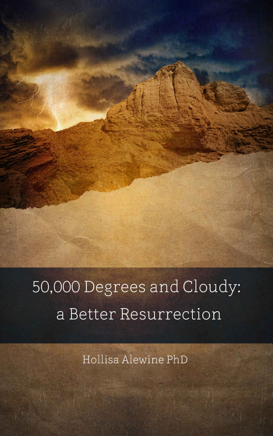 50,000 Degrees and Cloudy: A Better Resurrection (BEKY Books Book 14)