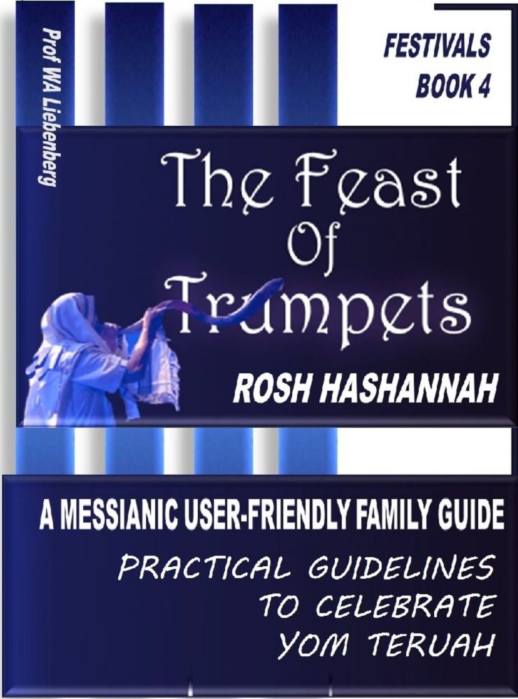 Feast of Trumpets: A Messianic User-Friendly Family Guide (Festivals Series Book 4)