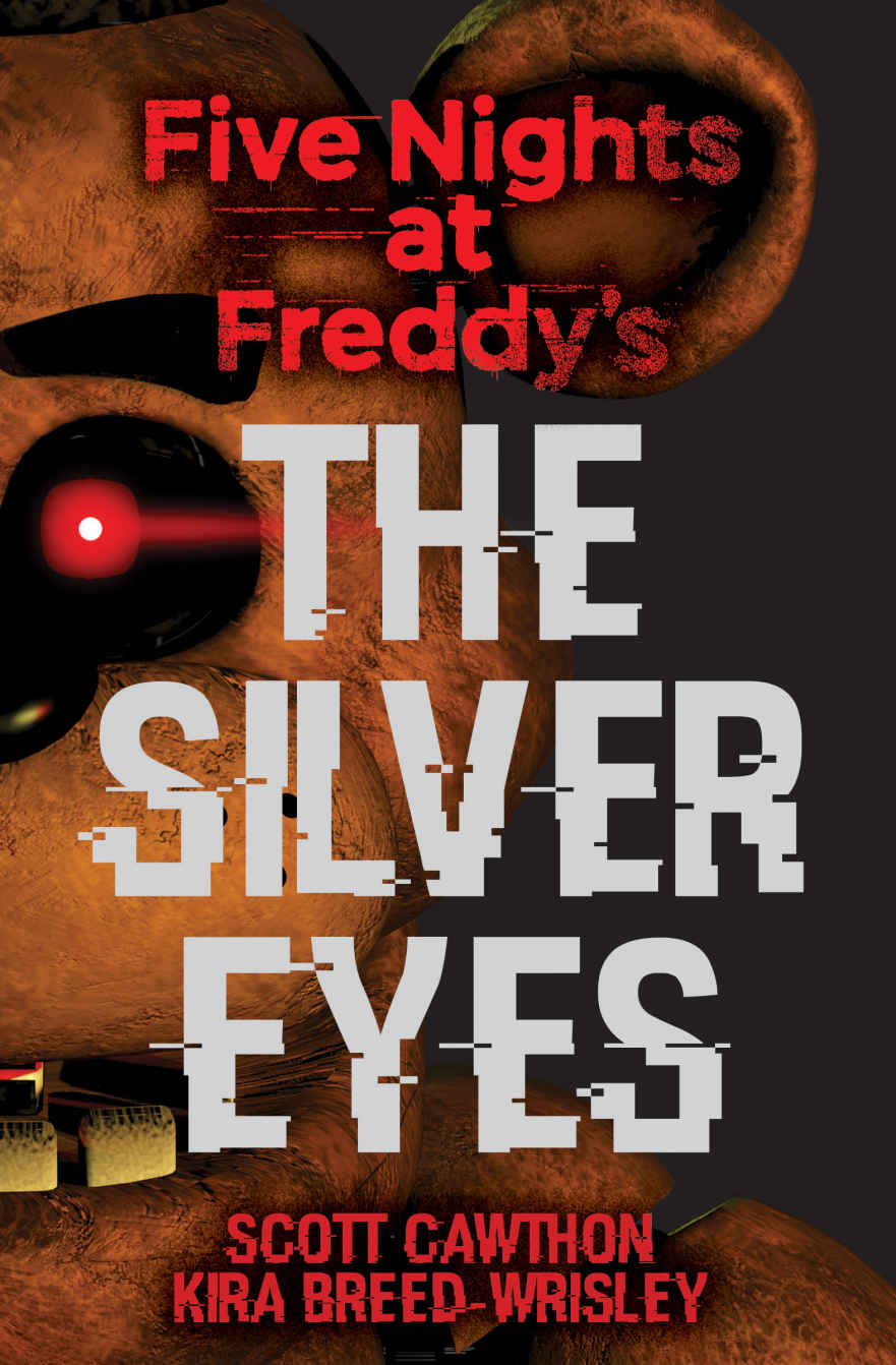 The Silver Eyes: Five Nights at Freddy’s (Original Trilogy Book 1) (Five Nights At Freddy's)