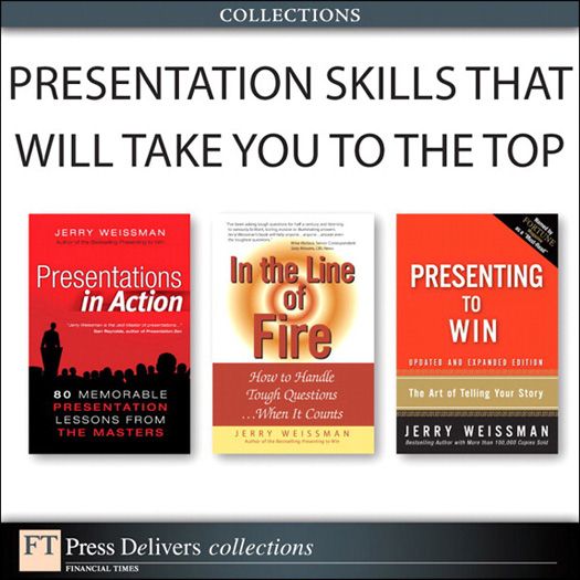 Presentations Skills That Will Take You to the Top (Collection)
