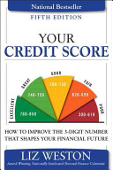 Your Credit Score: How to Improve the 3-Digit Number That Shapes Your Financial Future