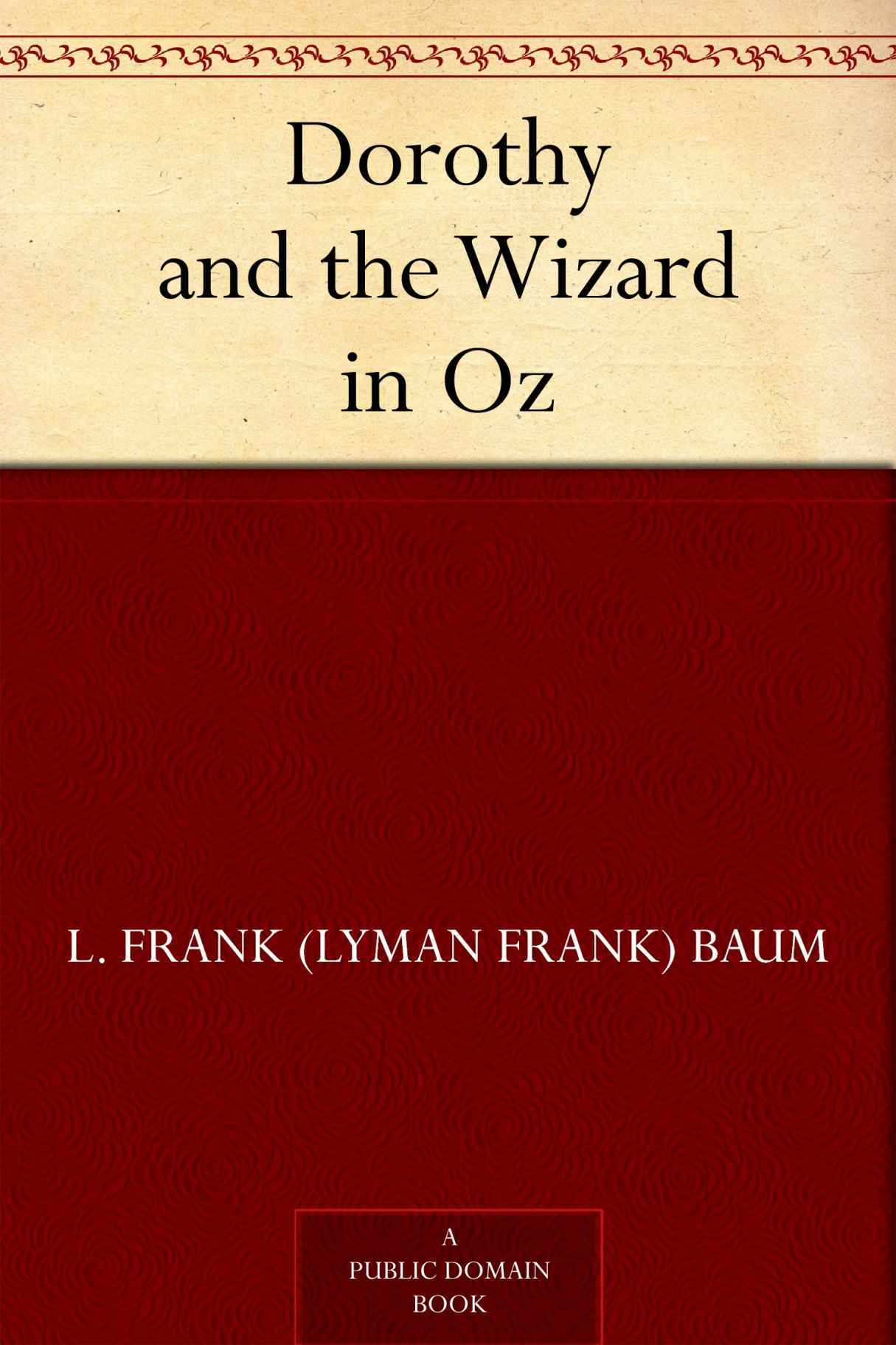 Dorothy and the Wizard in Oz (Oz Series Book 4)