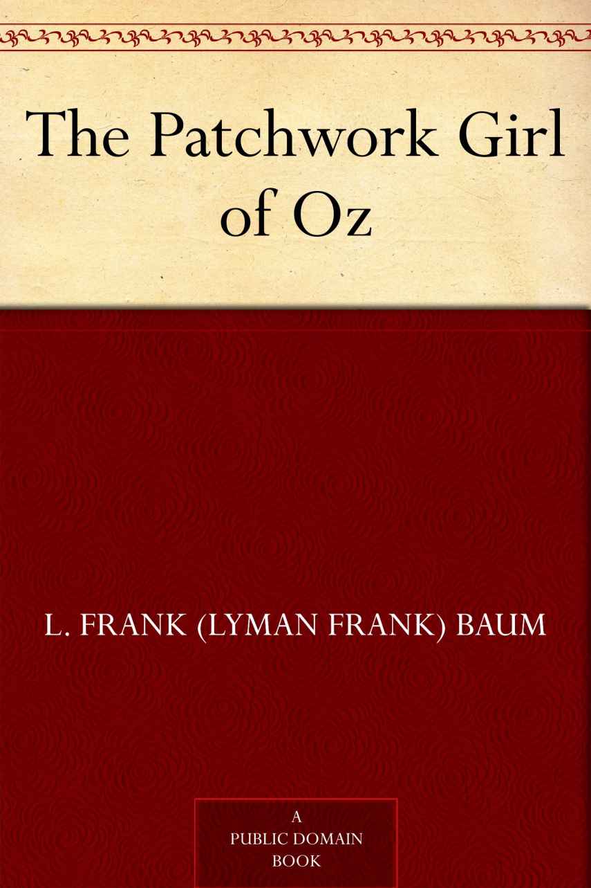 The Patchwork Girl of Oz (Oz Series Book 7)