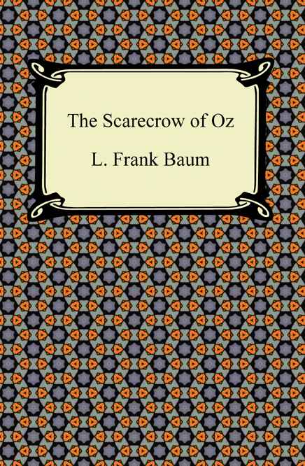 The Scarecrow of Oz [with Biographical Introduction]
