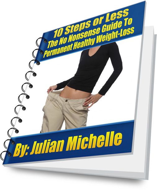 The No Nonsense Guide To Healthy Permanent Weight-Loss (10 Steps or Less)