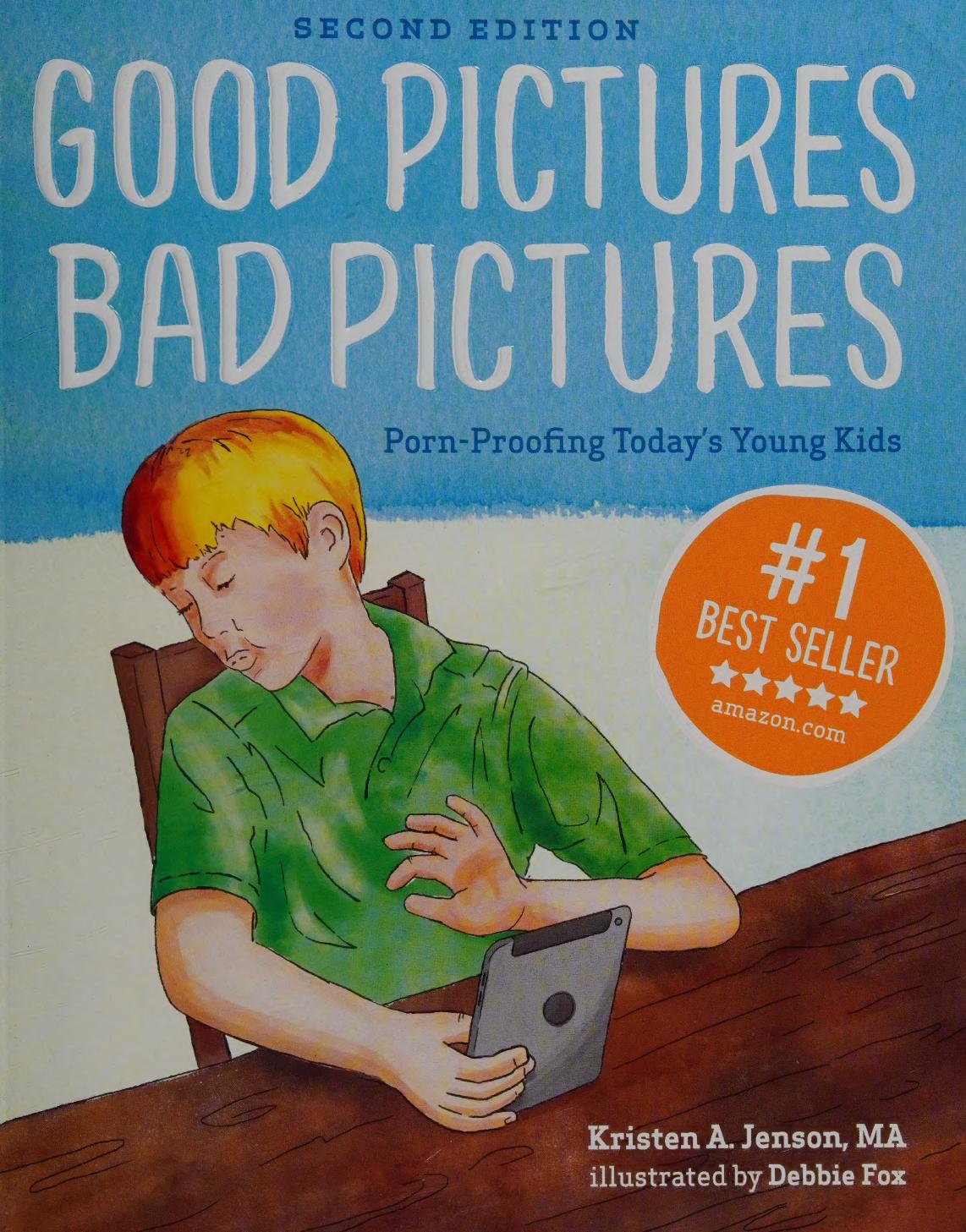 Good pictures bad pictures : porn-proofing today's young kids