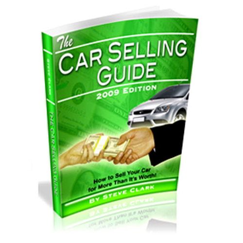 The Car Selling Guide - How to Sell Your Car for More Than it's Worth
