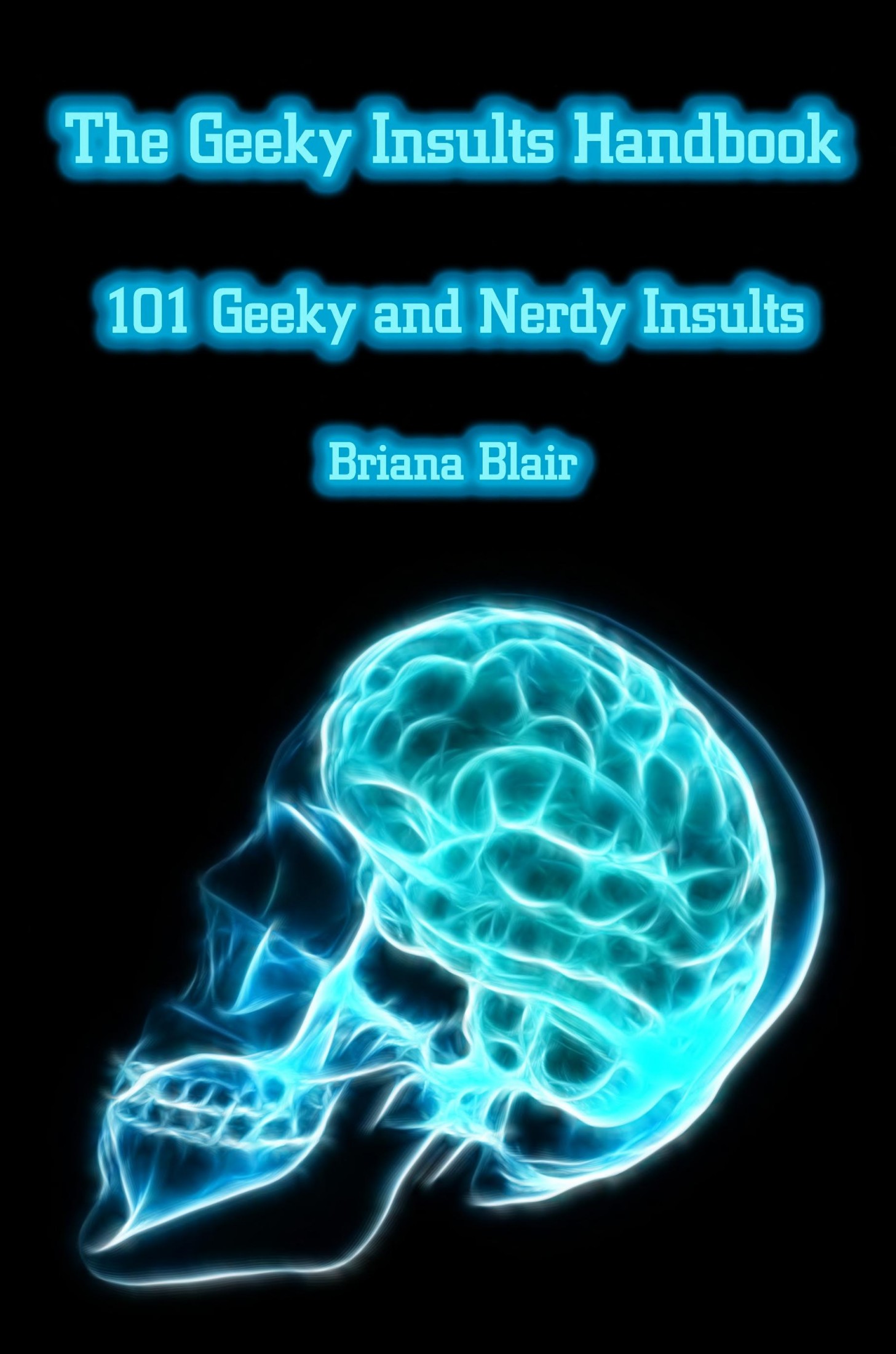 The Geeky Insults Handbook - 101 Geeky and Nerdy Insults